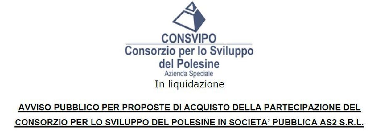 AVVISO PUBBLICO PER PROPOSTE DI ACQUISTO DELLA PARTECIPAZIONE DEL CONSORZIO PER LO SVILUPPO DEL POLESINE IN SOCIETA’ PUBBLICA AS2 S.R.L.